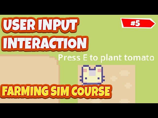 How To Add Interaction & User Input With an Object For a Farming Sim In Godot 4.3+