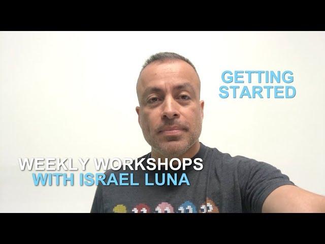 Weekly Workshops with Israel Luna