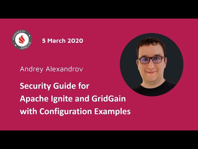 Security Guide for Apache Ignite and GridGain with Configuration Examples