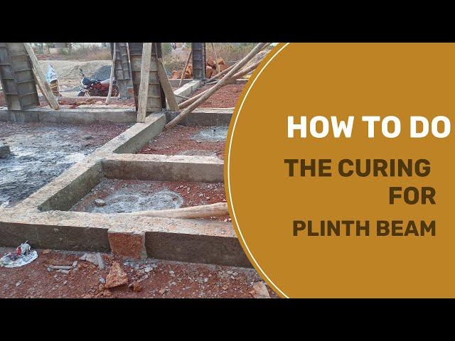 How To Do The Curing For Plinth Beam प्लिंथ बीम को किस तरह से क्योरिंग करना चाहिए