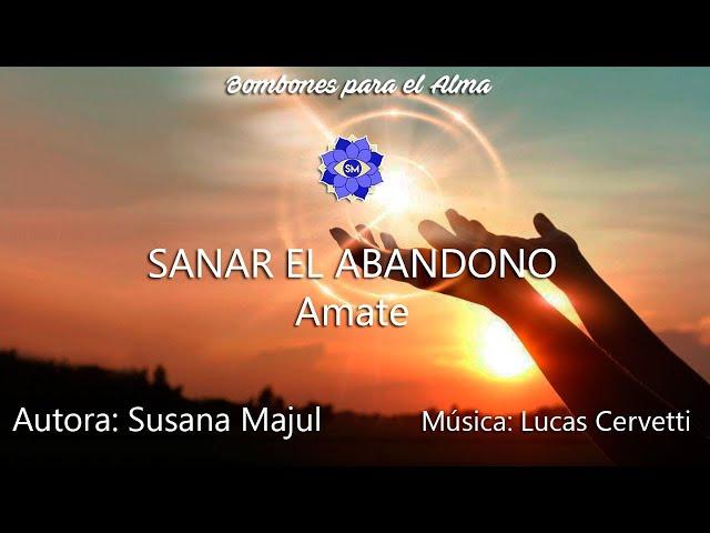 SANAR EL ABANDONO Amate