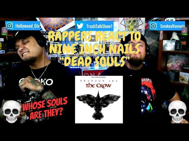 Rappers React To Nine Inch Nails "Dead Souls"!!!