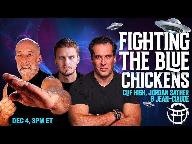  FIGHTING THE BLUE CHICKENS with CLIFF HIGH, JORDAN SATHER & JC - DEC 4