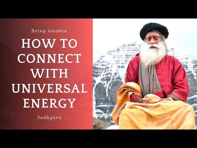 HOW to connect with UNIVERSAL ENERGY By SADHGRU | SADHGRU LATEST