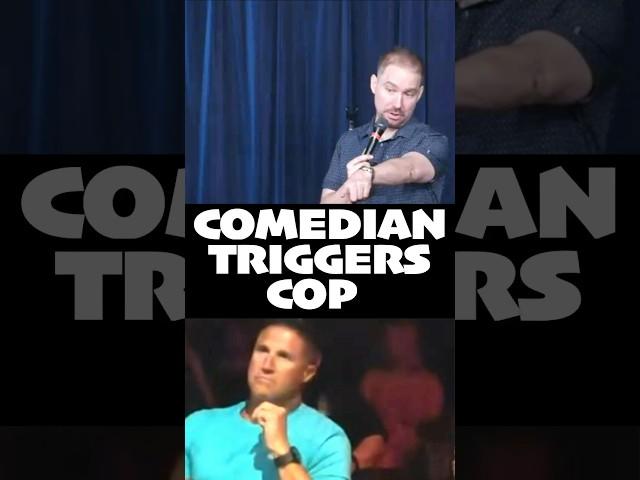 Comedian Triggers Cop