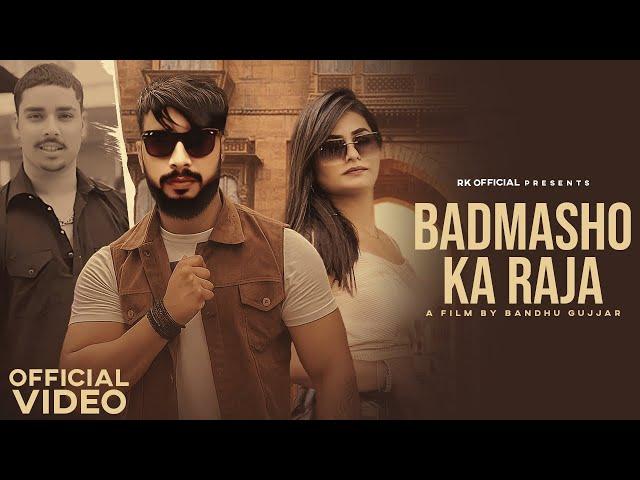 Badmasho Ka Raja (Official Video) | RK, Ayan Azeez | Rakhi Thakur | New Haryanvi Song 2025