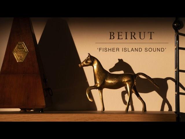 Beirut - Fisher Island Sound (OFFICIAL AUDIO)