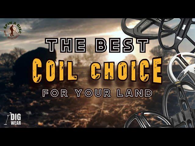 Choosing The Right Coil For Your Land | Metal Detecting Tips And Skills