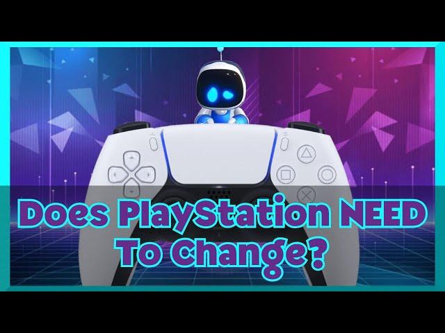 [RE-UPLOAD] The Playstation Problem & How to Fix It