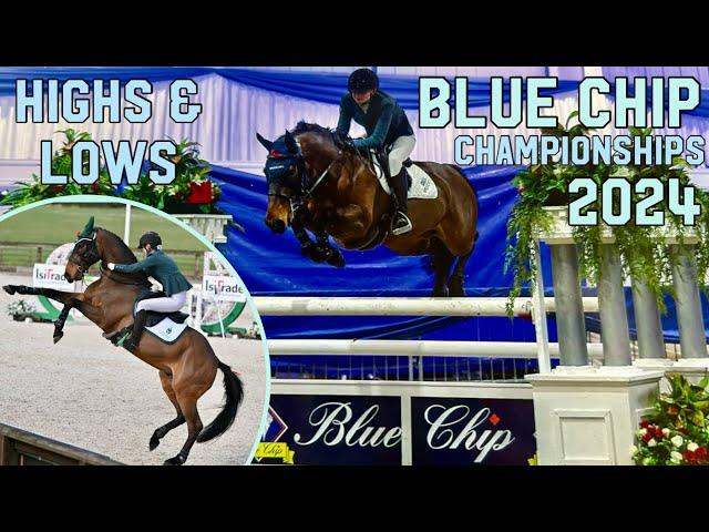 BLUE CHIP CHAMPIONSHIPS 2024 | HIGHS & LOWS