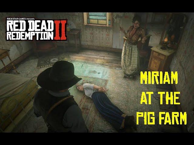 Red Dead Redemption 2 - Taking Miriam To The Pigfarm