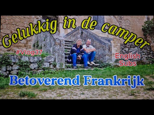 *Gelukkig in de camper* #Vlog37 Betoverend Frankrijk