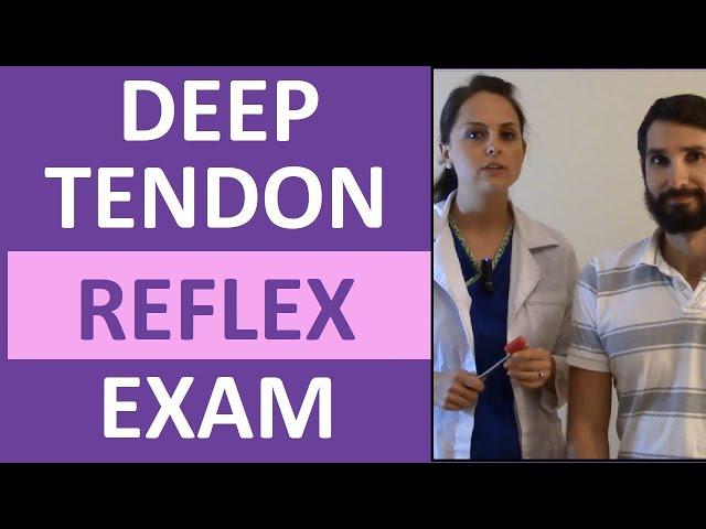 Deep Tendon Reflex Examination for Nursing Head to Toe Assessment of Neuro System