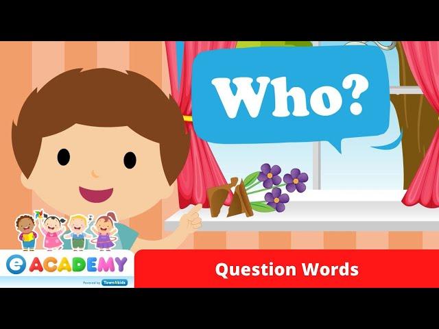 Question Words | Who, What, Where, When | Songs for Kids | Learn English | Kindergarten | Preschool