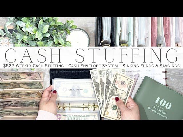 Cash Stuffing $527 | Weekly Cash Stuffing | Cash Envelope System | Sinking Funds & Savings