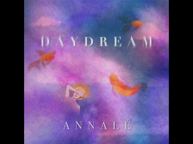 Annalé - Daydream (Official Audio)