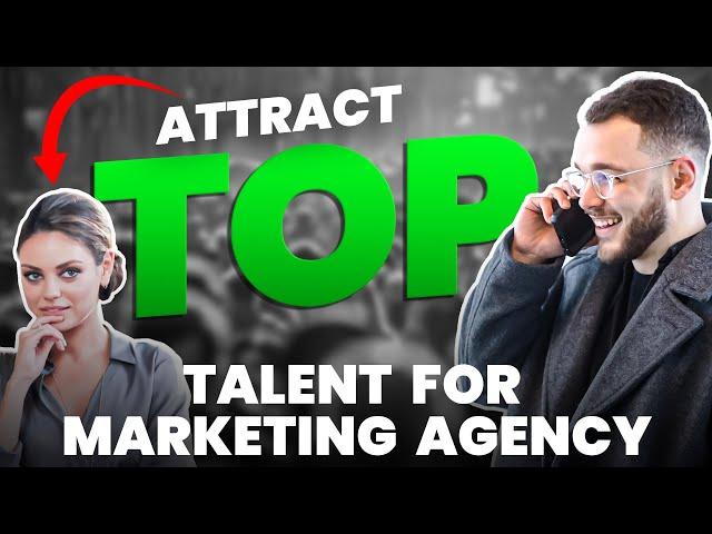 How To Find Contractors For An Agency | Attracting Top Talent For Your Digital Marketing Agency