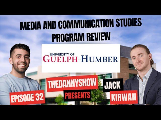 Episode 32: Guelph-Humber Media and Communication Studies Program Review with Jack Kirwan