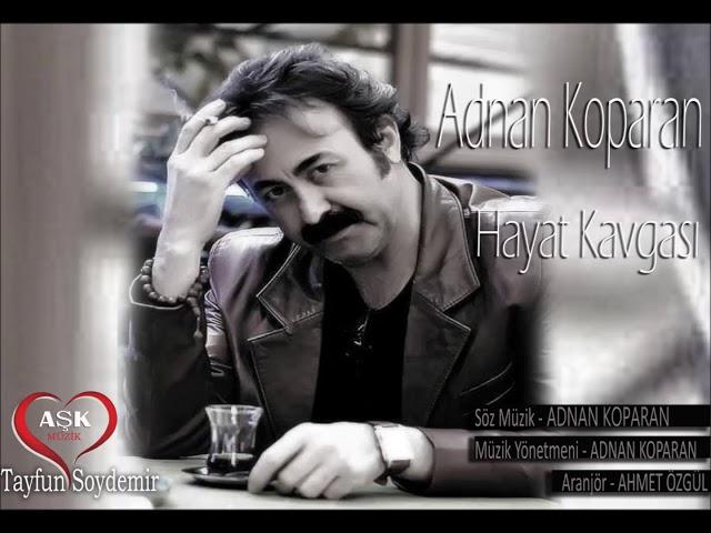 Adnan Koparan - Hayat Kavgası