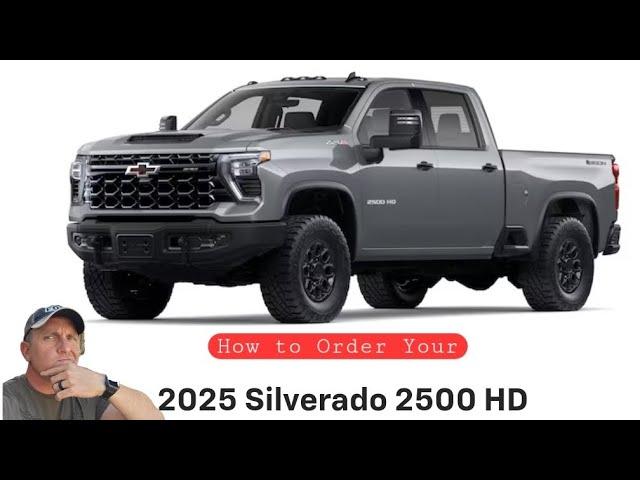 2025 Chevy Silverado HD!   How you should order it!  Gas or Diesel!