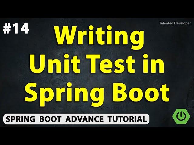 Writing and Running Unit Tests in Spring Boot | Chapter-14 | Java Spring Boot