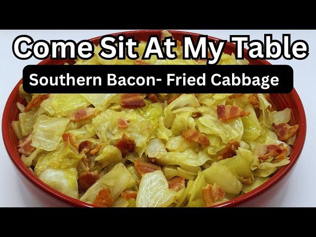 Southern Bacon-Fried Cabbage - A MUST for New Year’s Day - A Long Time Southern Custom