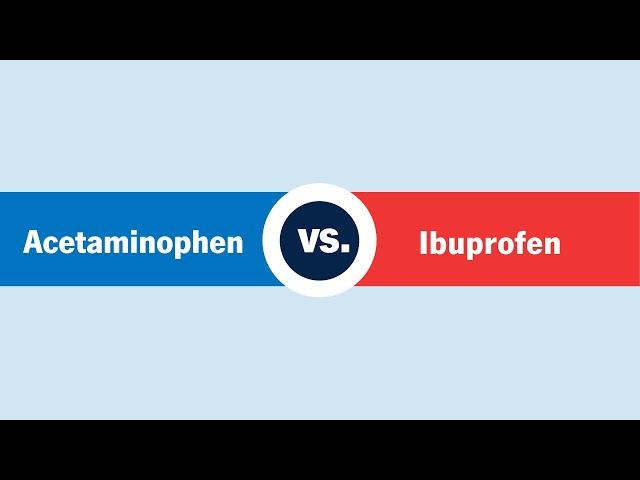 Acetaminophen vs. Ibuprofen: What’s the Difference?