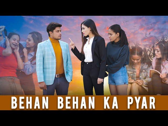 Behan Behan Ka Pyaar || Badi Behan VS Choti Behan || Ahana Goyal