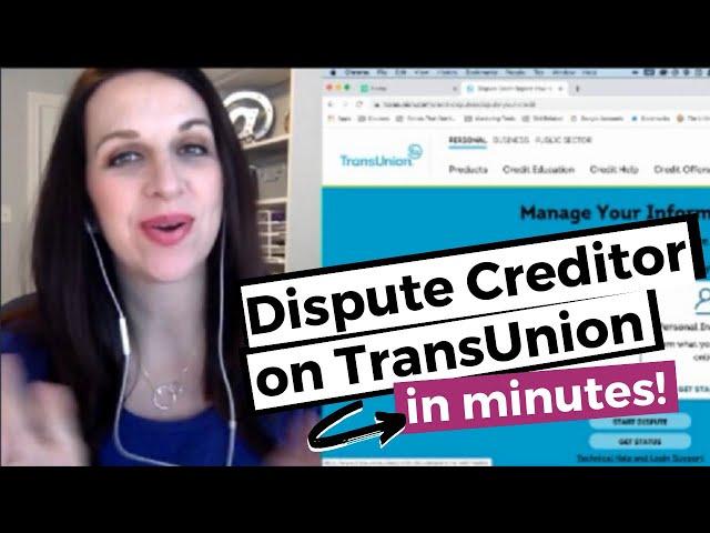 How to Dispute Creditors on TransUnion Credit Report