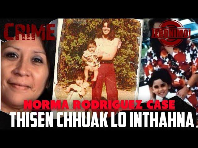 Crime- |Thisen chhuak lo inthahna dangdai| Norma Rodriguez-i Case