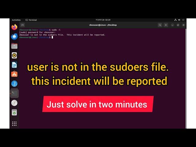 user is not in the sudoers file  this incident will be reported | 100% Solve in two minutes.