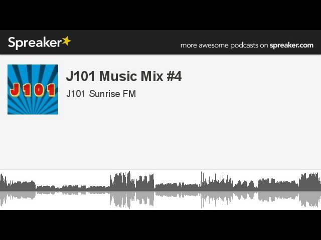 J101 Music Mix #4 (made with Spreaker)