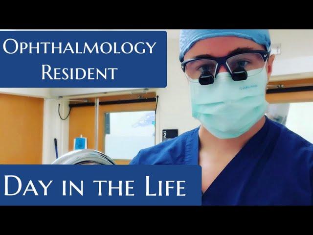 Day in the Life | Ophthalmology Resident