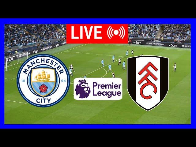 LIVE : Manchester City vs Fulham | English Premier League 24/25 | Epl Live Stream | Full Match