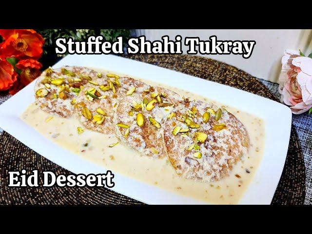 Stuffed Shahi Tukray | Shahi Tukda Recipe | Eid Special Dessert Recipe