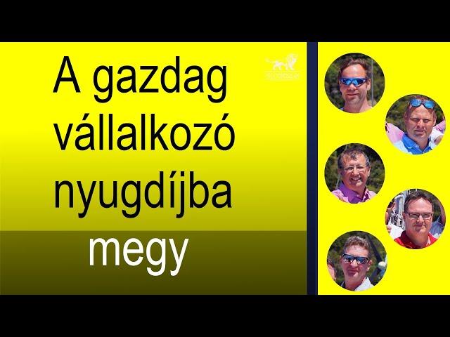  ProfitOroszlán - A gazdag vállalkozó nyugdíjba megy