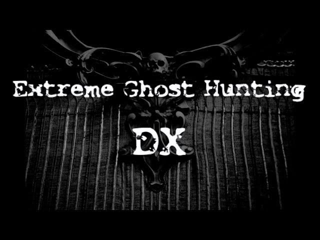 Extreme Ghost Hunting DX