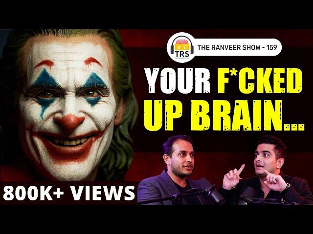 Left Brain Vs Right Brain - Dr. Sid Warrier On Insanity & Brain Secrets | The Ranveer Show 159