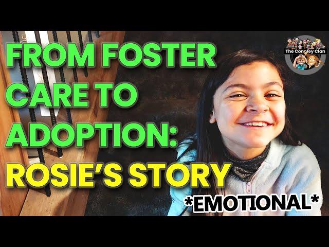 From Foster Care To Adoption: Rosie's Story (Part 1) *EMOTIONAL*