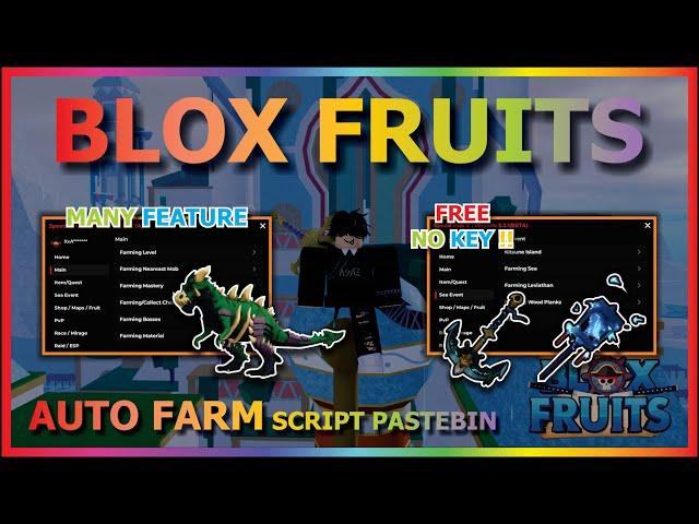 BLOX FRUITS Script Pastebin 2024 AUTO FARM | SEA EVENT | LEVIATHAN | SUMMON KITSUNE ISLAND (NO KEY)