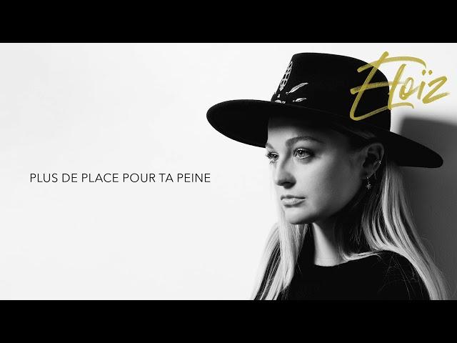 Eloïz - Plus de place pour ta peine (Audio officiel)