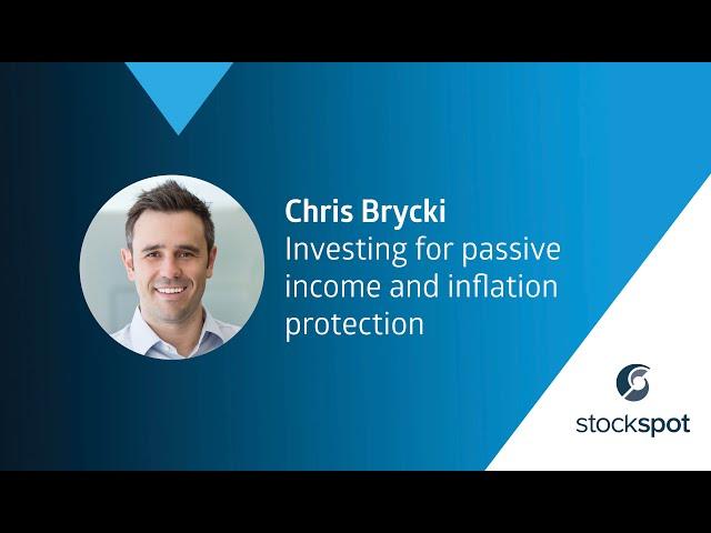 ASX Investor Day: Investing for passive income and inflation protection | Chris Brycki, Stockspot