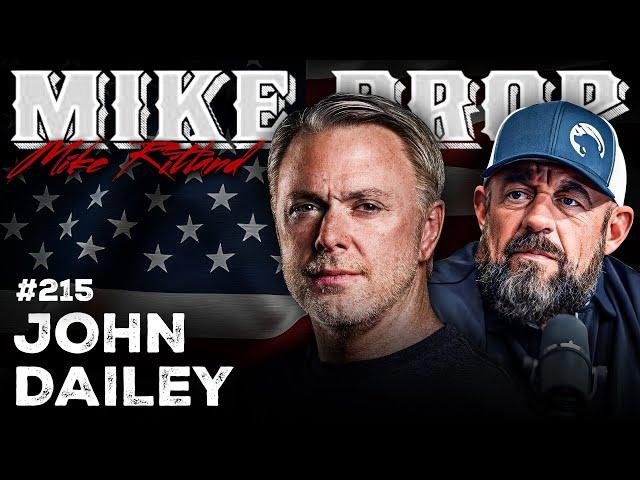 MARSOC Marine Raider Instructor John Dailey | Mike Drop Ep. 215