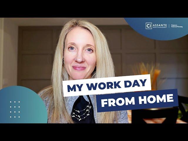 Day in the Life of a Financial Advisor: Work From Home