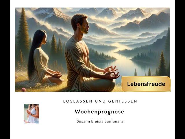 Wochenprognose- Lebensfreude und Genuss!