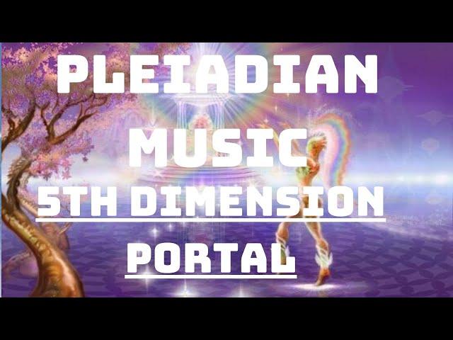 New Energy Portal | Vibration Of The 5th Dimension | Pleiadian Music