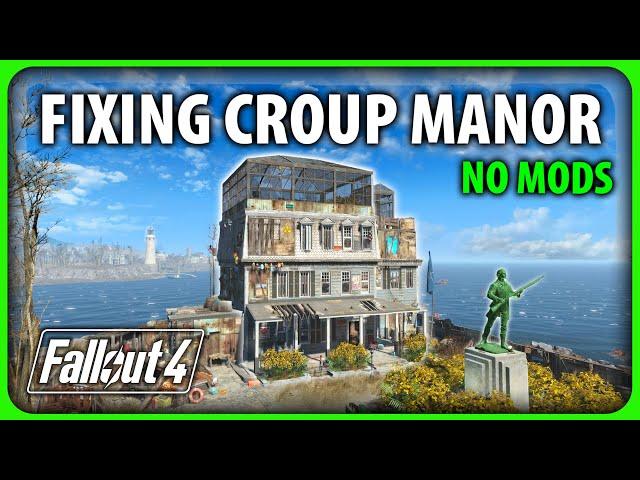 Fallout 4 - Fixing Croup Manor (No Mods)
