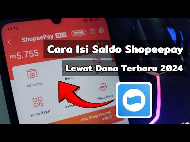 Cara Isi Saldo Shopeepay Lewat Dana Terbaru 2024