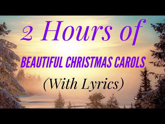 2 Hours of Beautiful Christmas Carols (with lyrics)