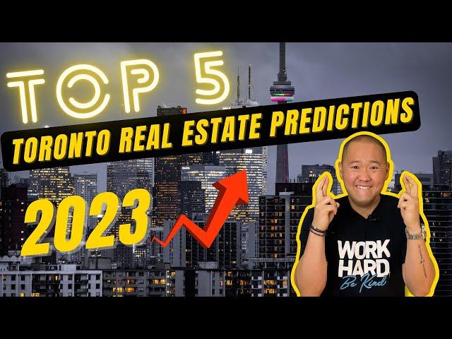 Top 5 Housing Market Predictions 2023 - Toronto Real Estate 